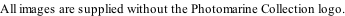 All images are supplied without the Photomarine Collection logo.